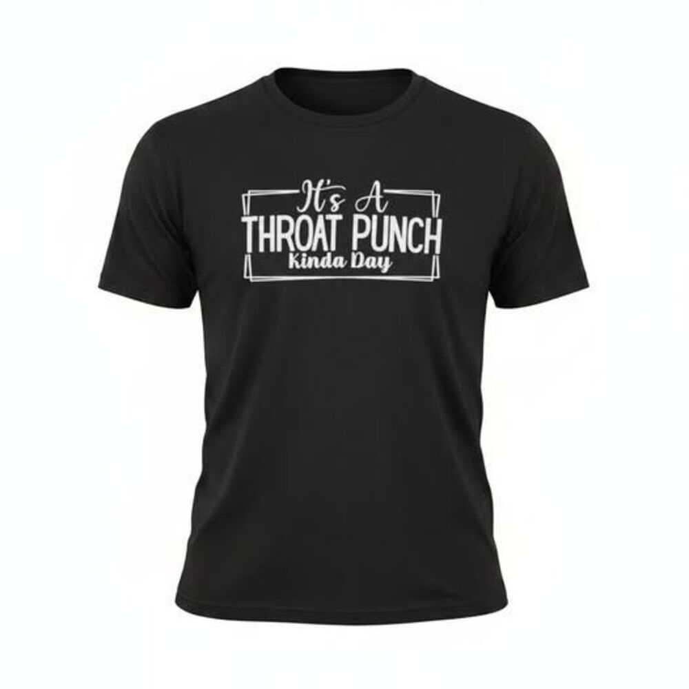 Women’s Large Black Graphic Tee “It’s A Throat Punch Kinda Day”